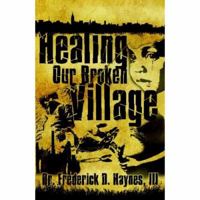 Healing Our Broken Village 0981752063 Book Cover