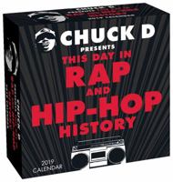 Chuck D Presents This Day in Rap and Hip-Hop History 2019 Day-to-Day Calendar 1449494781 Book Cover