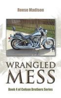 Wrangled Mess 1518811272 Book Cover