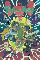 Rick and Morty Book Five: Deluxe Edition 1620107651 Book Cover
