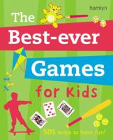 The Best Ever Games for Kids: 501 Ways to Have Fun! 0600619281 Book Cover