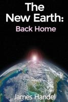 The New Earth (Back Home): Back Home 1536917982 Book Cover