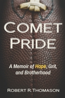 Comet Pride: A Memoir of Hope, Grit, and Brotherhood B08PX7K1TZ Book Cover