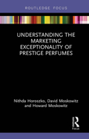 Understanding the Marketing Exceptionality of Prestige Perfumes 1138580783 Book Cover