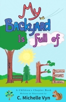 My Backyard Is Full of Life 1088882587 Book Cover