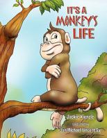 It's a Monkey's Life 1456843524 Book Cover