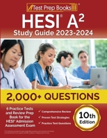 HESI A2 Study Guide 2023-2024: 2,000+ Questions (6 Practice Tests) and Review Prep Book for the HESI Admission Assessment Exam [10th Edition] 1637751214 Book Cover