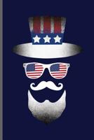 USA Hat Glasses And Mustache: American Flag USA Independence Day notebooks gift (6x9) Dot Grid notebook to write in 1071020358 Book Cover