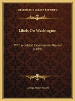 Libels on Washington 1359529519 Book Cover