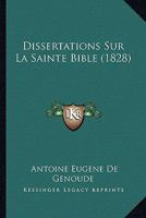 Dissertations Sur La Sainte Bible 116008212X Book Cover
