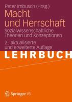 Macht Und Herrschaft: Sozialwissenschaftliche Konzeptionen Und Theorien 3531179241 Book Cover