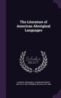 The Literature of American Aboriginal Languages 1163274429 Book Cover