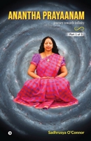 Anantha Prayaanam Part 1 of 3: Journey Towards Infinity B0FP5R26TQ Book Cover