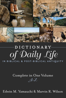 Dictionary of Daily Life in Biblical and Post-Biblical Antiquity: A-Z 1619701456 Book Cover