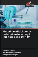 Metodi analitici per la determinazione degli inibitori della DPP-IV (Italian Edition) 6630056795 Book Cover