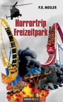 Horrortrip Freizeitpark 3991074958 Book Cover