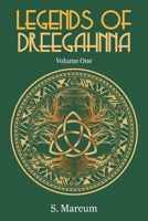 Legends Of Dreegahnna: Volume One 1647495571 Book Cover