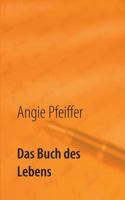 Das Buch des Lebens: Gedichte, Gedanken und kurze Texte 373920303X Book Cover