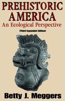Prehistoric America: An Ecological Perspective (Second Edition) 0202330796 Book Cover