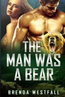 The Man Was A Bear 1541135504 Book Cover