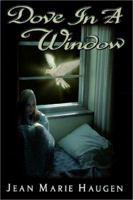 Dove in a Window 096620154X Book Cover