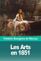 Les Arts en 1851 1726139131 Book Cover