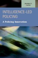 Intelligence-Led Policing: A Policing Innovation 1593326270 Book Cover