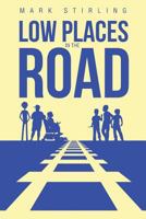 Low Places in the Road 1643002155 Book Cover