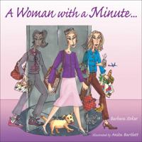 A Woman with a Minute... 0740757415 Book Cover