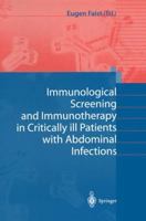Immunological Screening and Immunotherapy in Critically Ill Patients with Abdominal Infections 3540411488 Book Cover