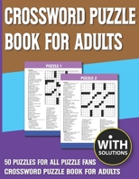 Crossword Puzzle Book For Adults: Brain-Stimulating Crossword Puzzle Games for Seniors Adults And Puzzle Fans With Solution B093B6JCR9 Book Cover