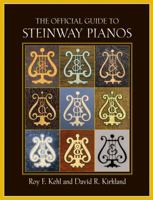 The Official Guide to Steinway Pianos 1574671987 Book Cover