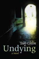 Undying: A Novel 1582436460 Book Cover