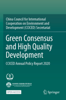 Green Consensus and High Quality Development: CCICED Annual Policy Report 2020 9811648018 Book Cover