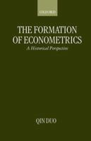 The Formation of Econometrics: A Historical Perspective 0198292872 Book Cover