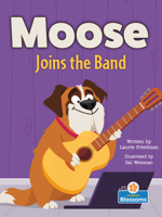 Moose Joins the Band 1039800963 Book Cover