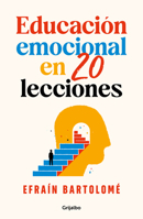 Educación emocional en veinte lecciones / Emotional Education in Twenty Lessons 607387037X Book Cover