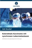 Kolorektale Karzinome mit synchronen Lebermetastasen (German Edition) 6208268540 Book Cover