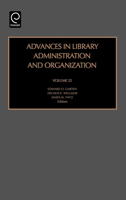 Advances in Library Administration and Organization, Volume 22 (Advances in Library Administration and Organization) (Advances in Library Administration and Organization) 0762311959 Book Cover