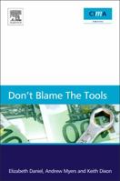 Don't Blame the Tools: The Adoption and Implementation of Managerial Innovations 1856176827 Book Cover