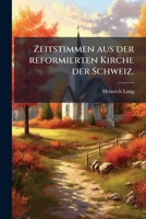 Zeitstimmen aus der reformierten Kirche der Schweiz. 127977066X Book Cover