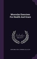Muscular Exercises For Health And Grace 1348227079 Book Cover