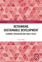 Rethinking Sustainable Development: Economic Integration and Public Policy 1032772018 Book Cover