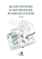 Quand j'entends le mot revolver, je sors ma culture (French Edition) B0FLD5PHJ8 Book Cover