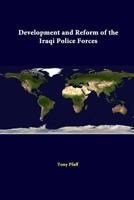 Development and Reform of the Iraqi Police Forces 1312285435 Book Cover
