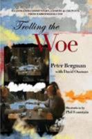 Trolling The Woe, Volume I 1257799975 Book Cover