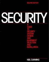 Security: A Guide to Security System Design and Equipment Selection and Installation, Second Edition 0750696249 Book Cover