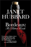 Bordeaux: The Bitter Finish 1464201544 Book Cover