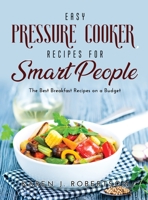 Easy Pressure Cooker Recipes for Smart People: The Best Breakfast Recipes on a Budget null Book Cover