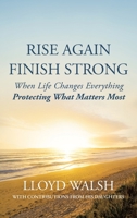 RISE AGAIN FINISH STRONG B0FL7MRR8S Book Cover